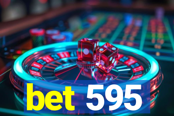 bet 595